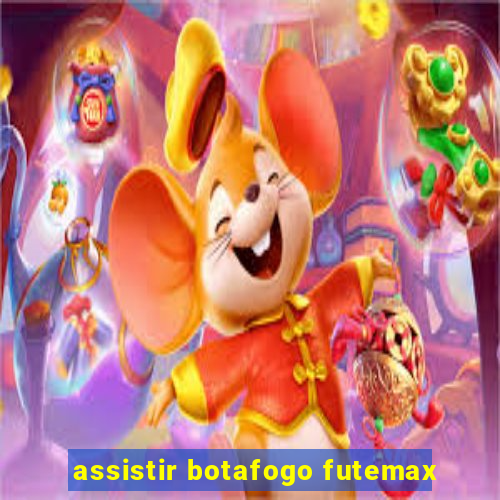 assistir botafogo futemax